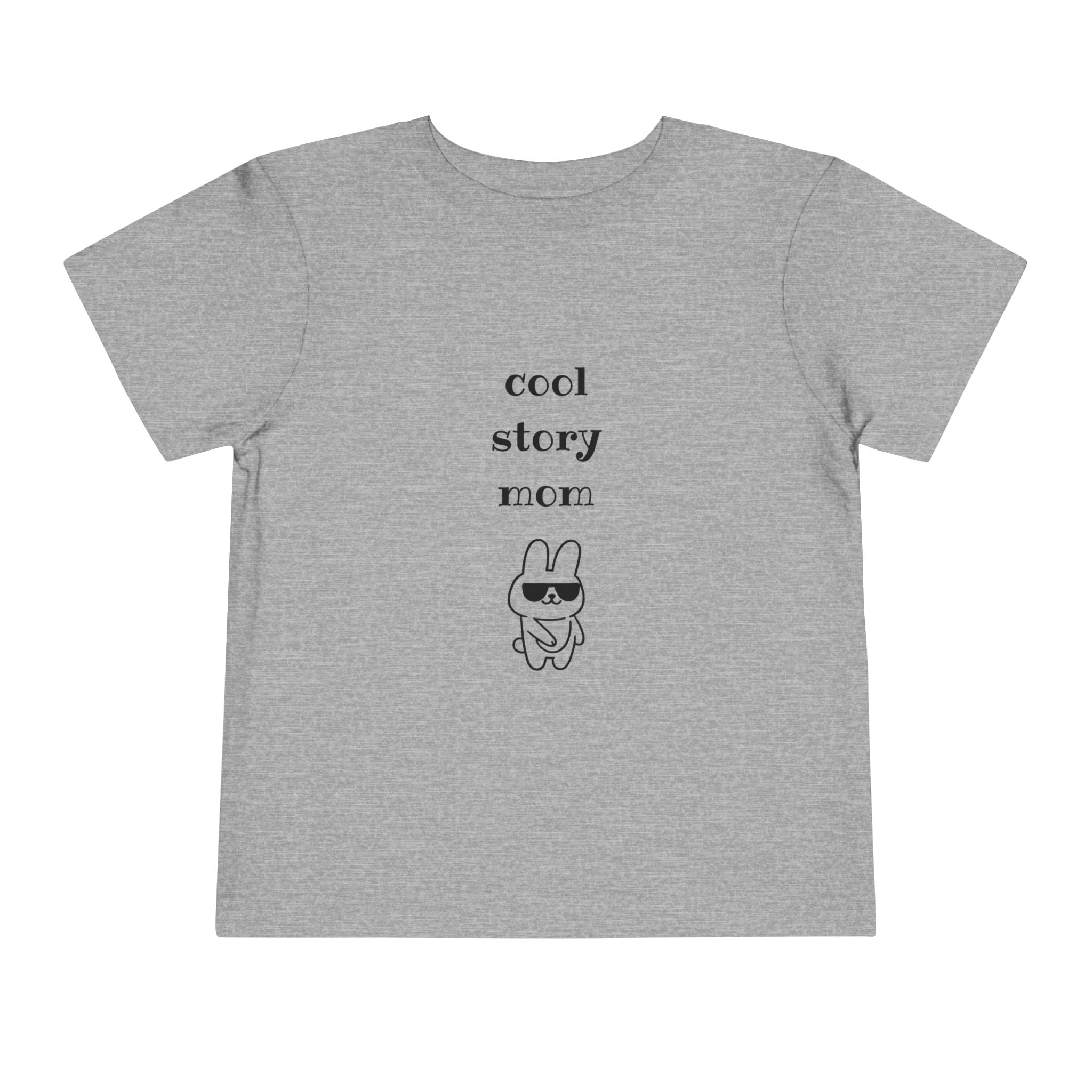 Cool Story Mom Toddler T-Shirt