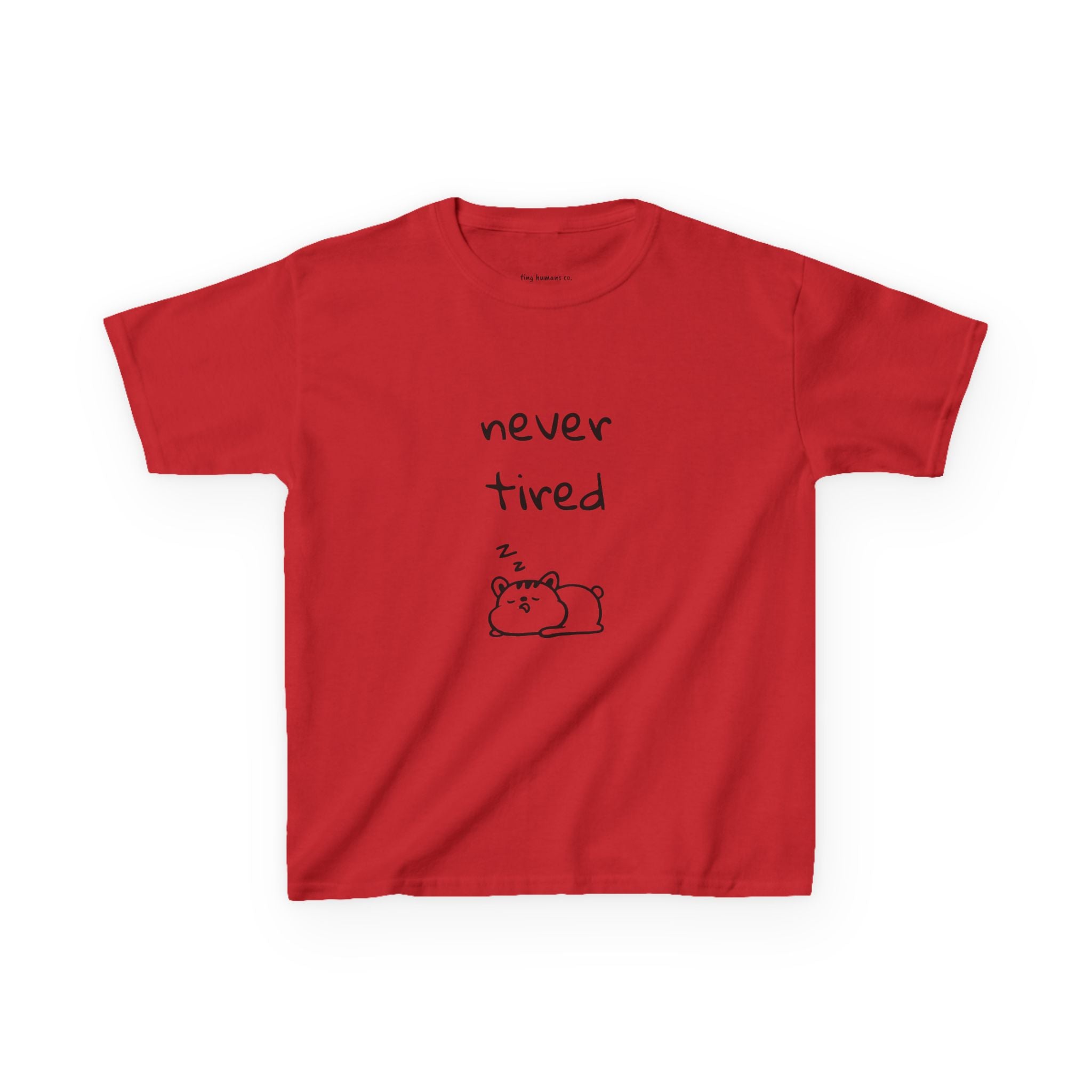 Never Tired Kids T-Shirt