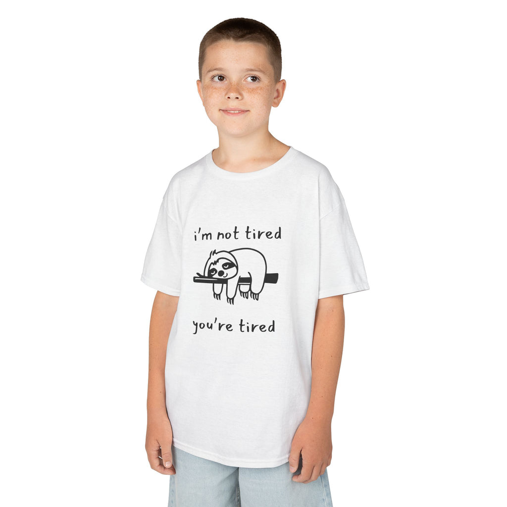I'm Not Tired You're Tired Kids T-Shirt