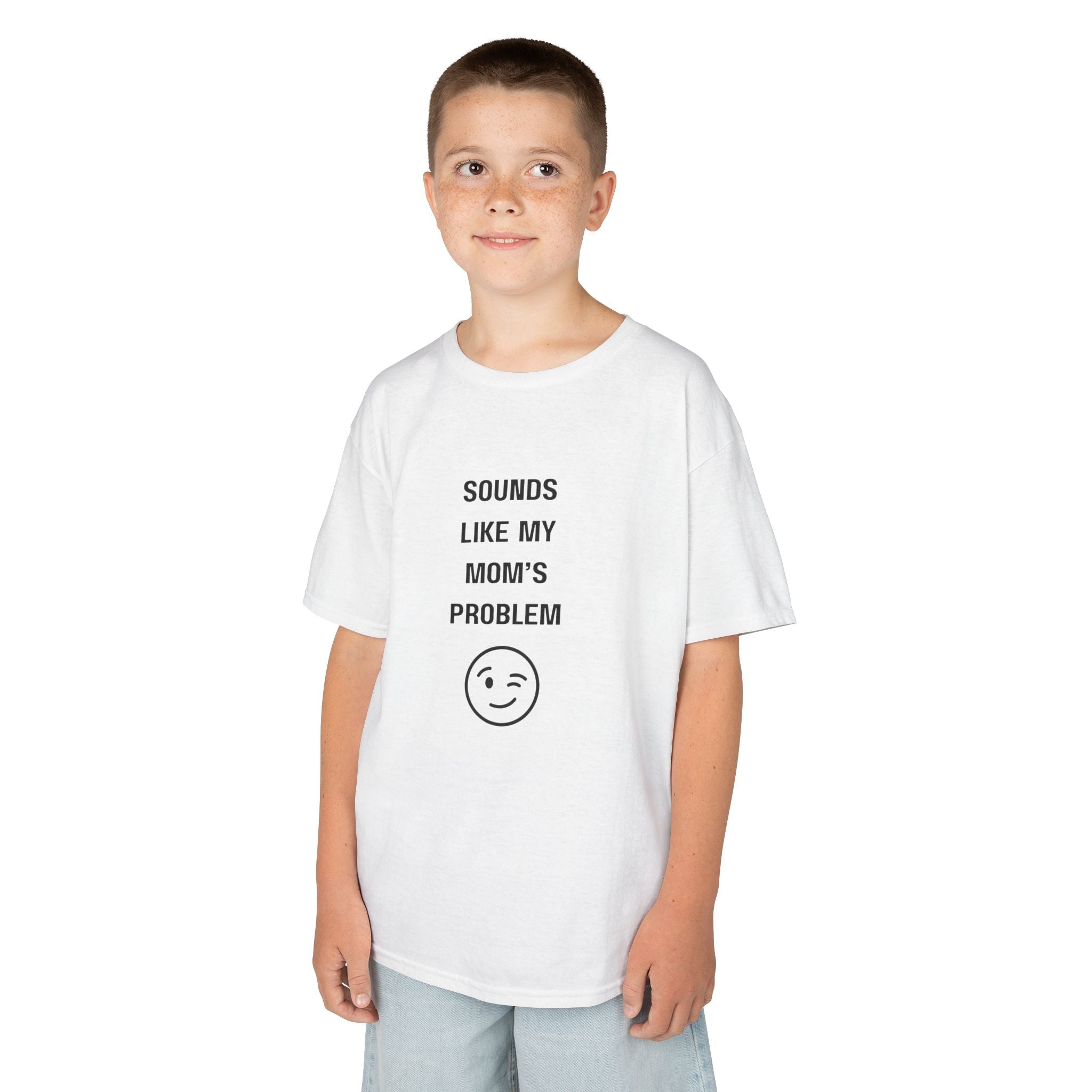 Sounds Like My Mom’s Problem Kids T-Shirt