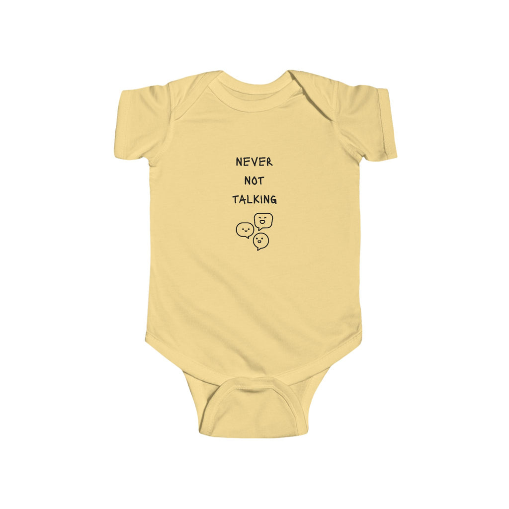 Never Not Talking Infant Bodysuit