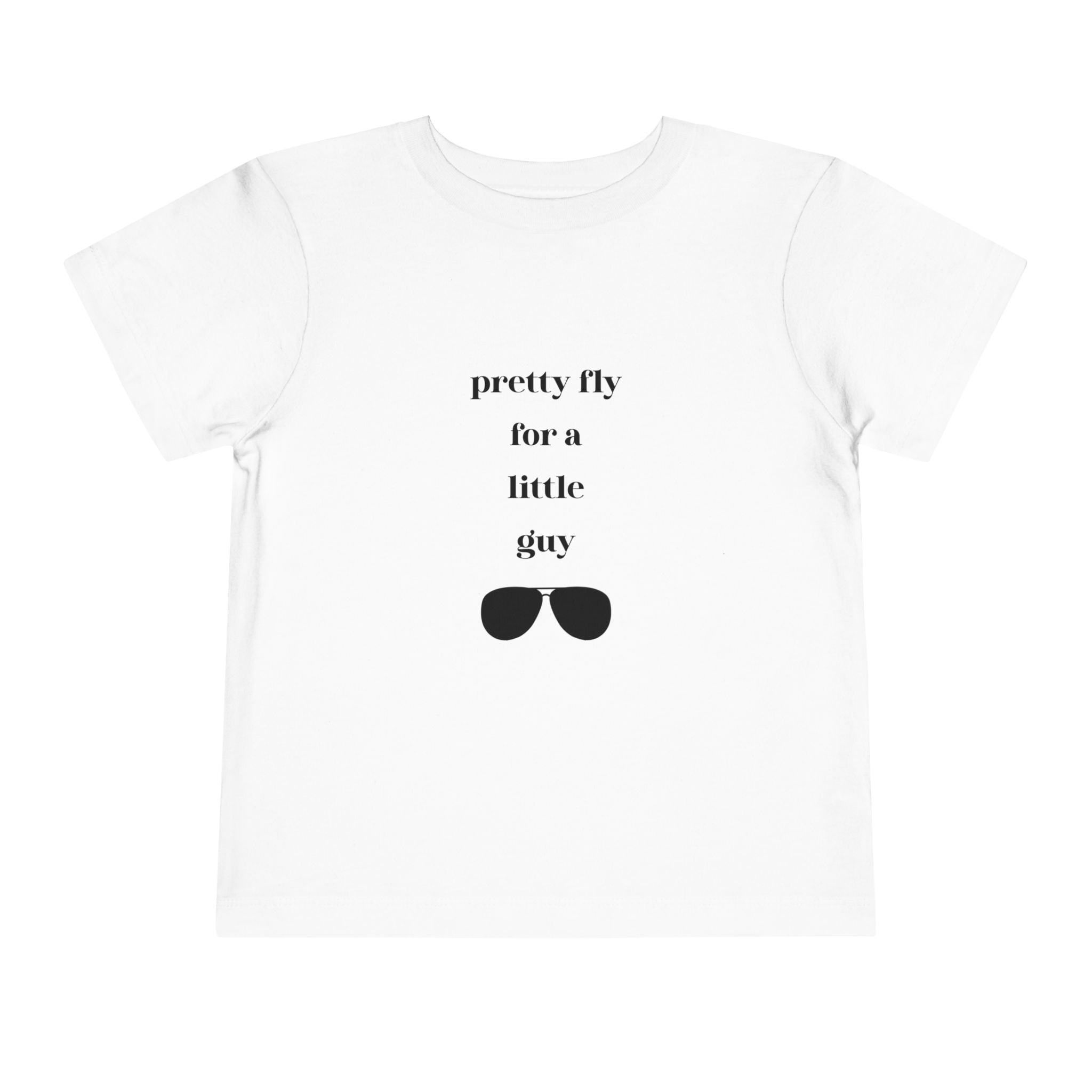 Pretty Fly for a Little Guy Toddler T-Shirt