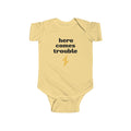 Here Comes Trouble Infant Bodysuit