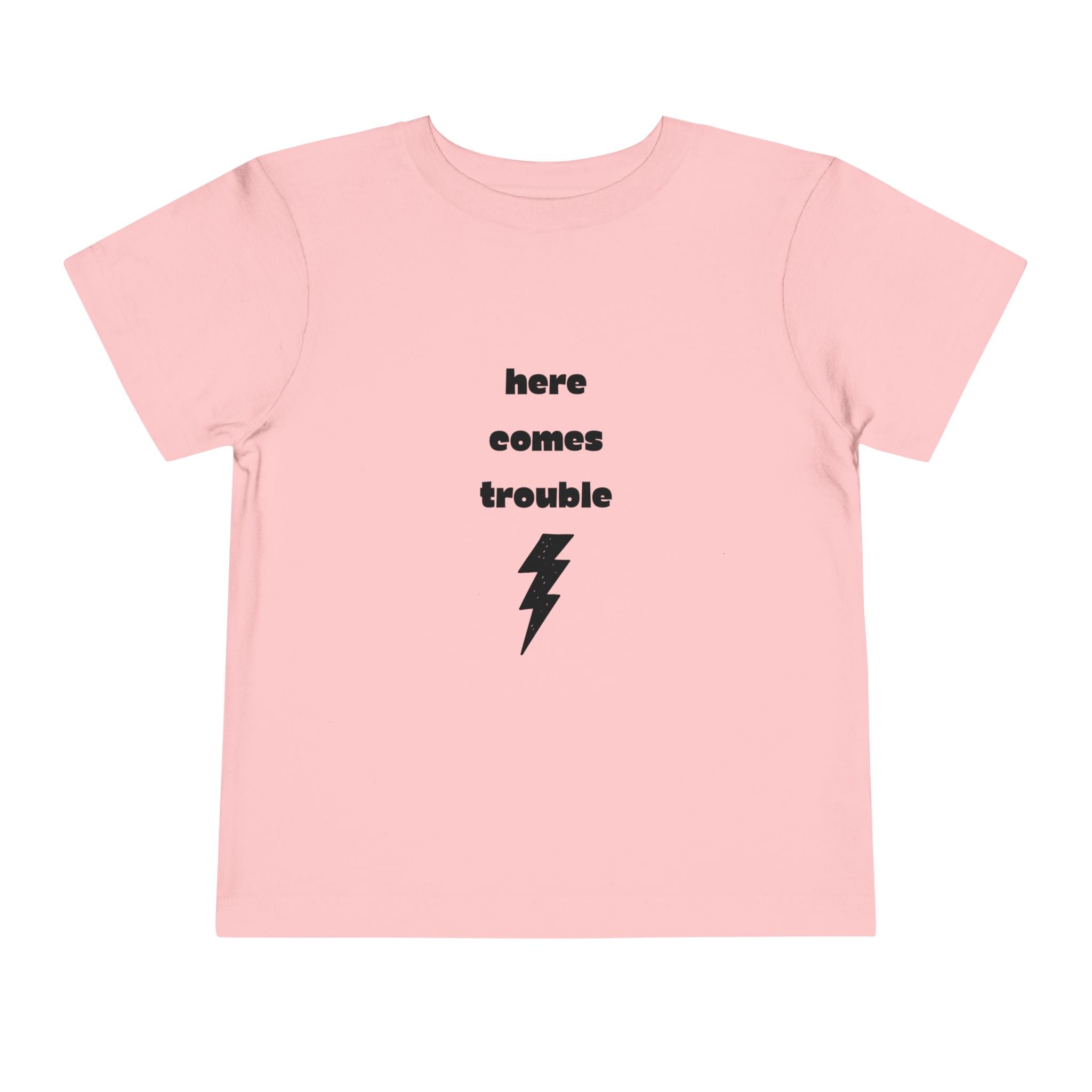 Here Comes Trouble Toddler T-Shirt