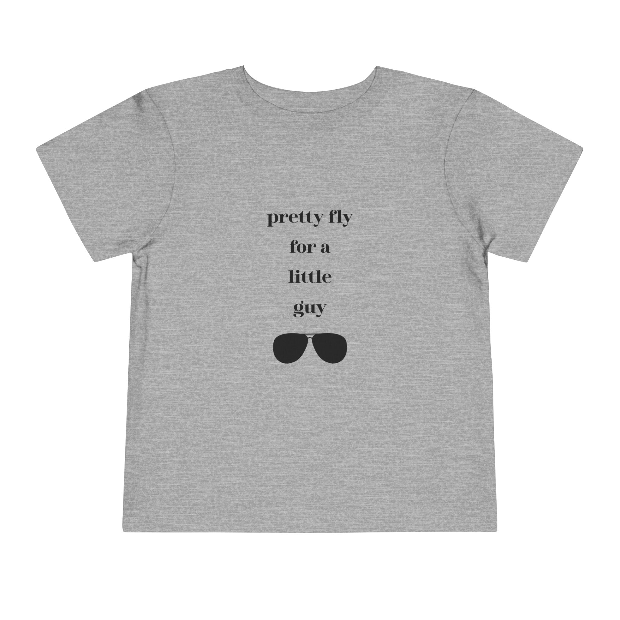 Pretty Fly for a Little Guy Toddler T-Shirt