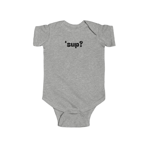 'sup? Baby Bodysuit