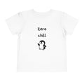 Zero Chill Toddler T-Shirt