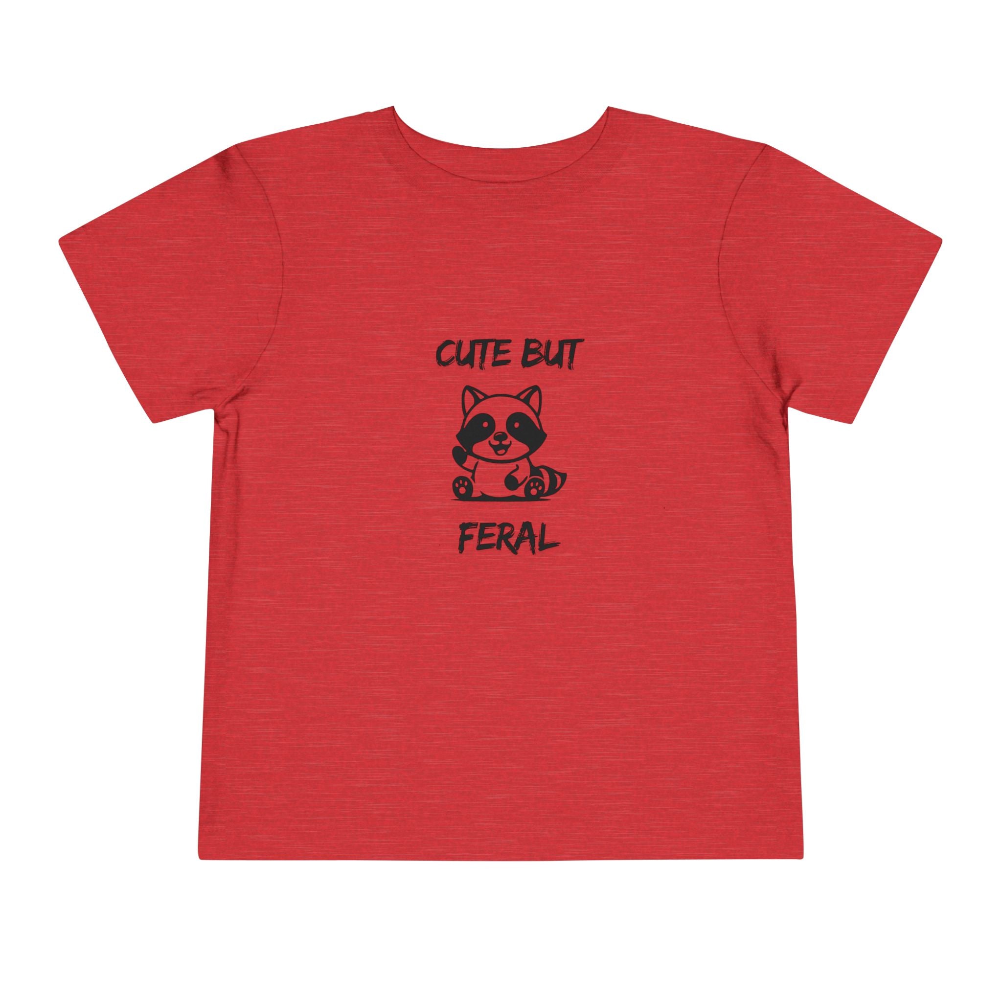 Cute But Feral Toddler T-Shirt