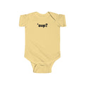 'sup? Baby Bodysuit