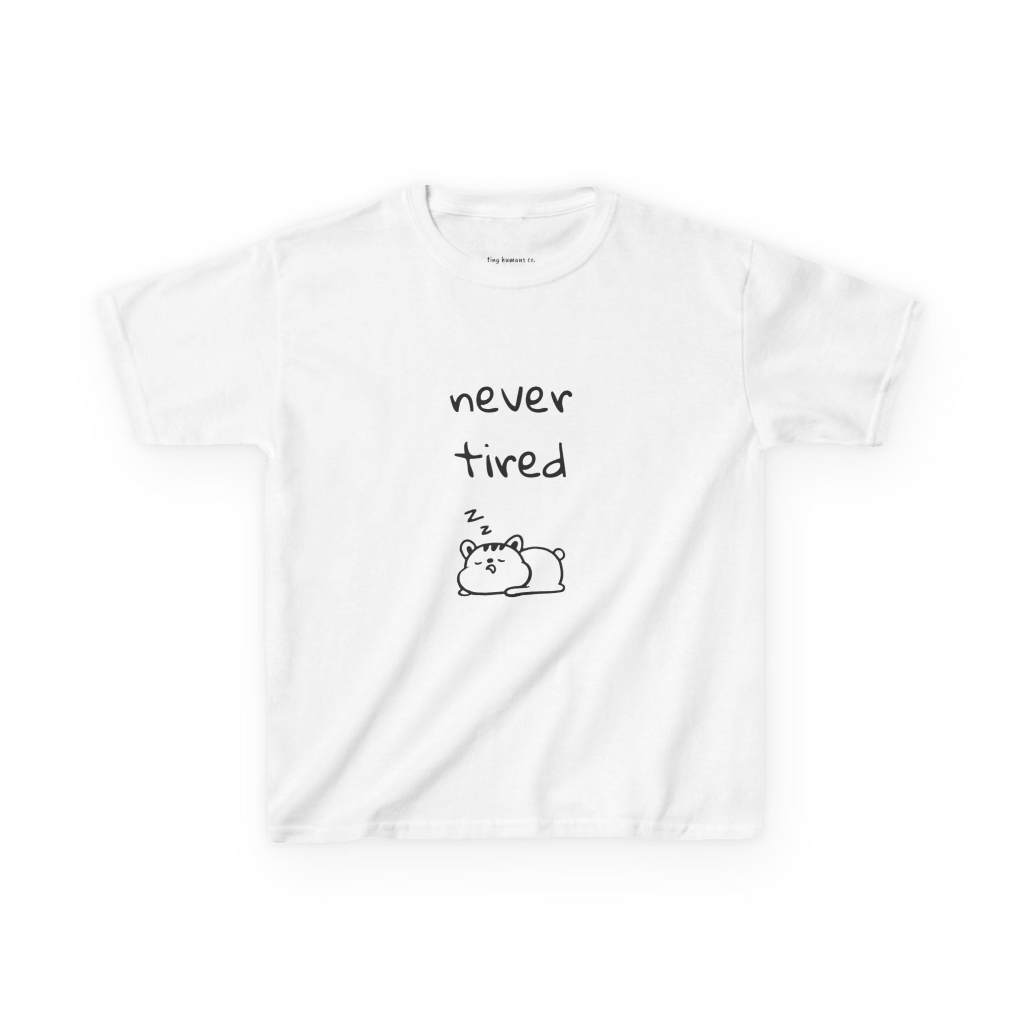 Never Tired Kids T-Shirt