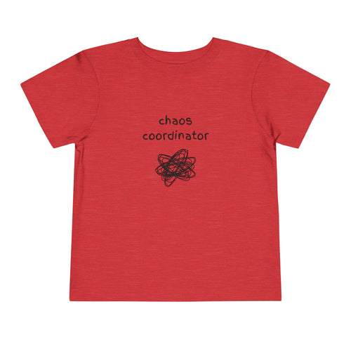 Chaos Coordinator Toddler T-shirt