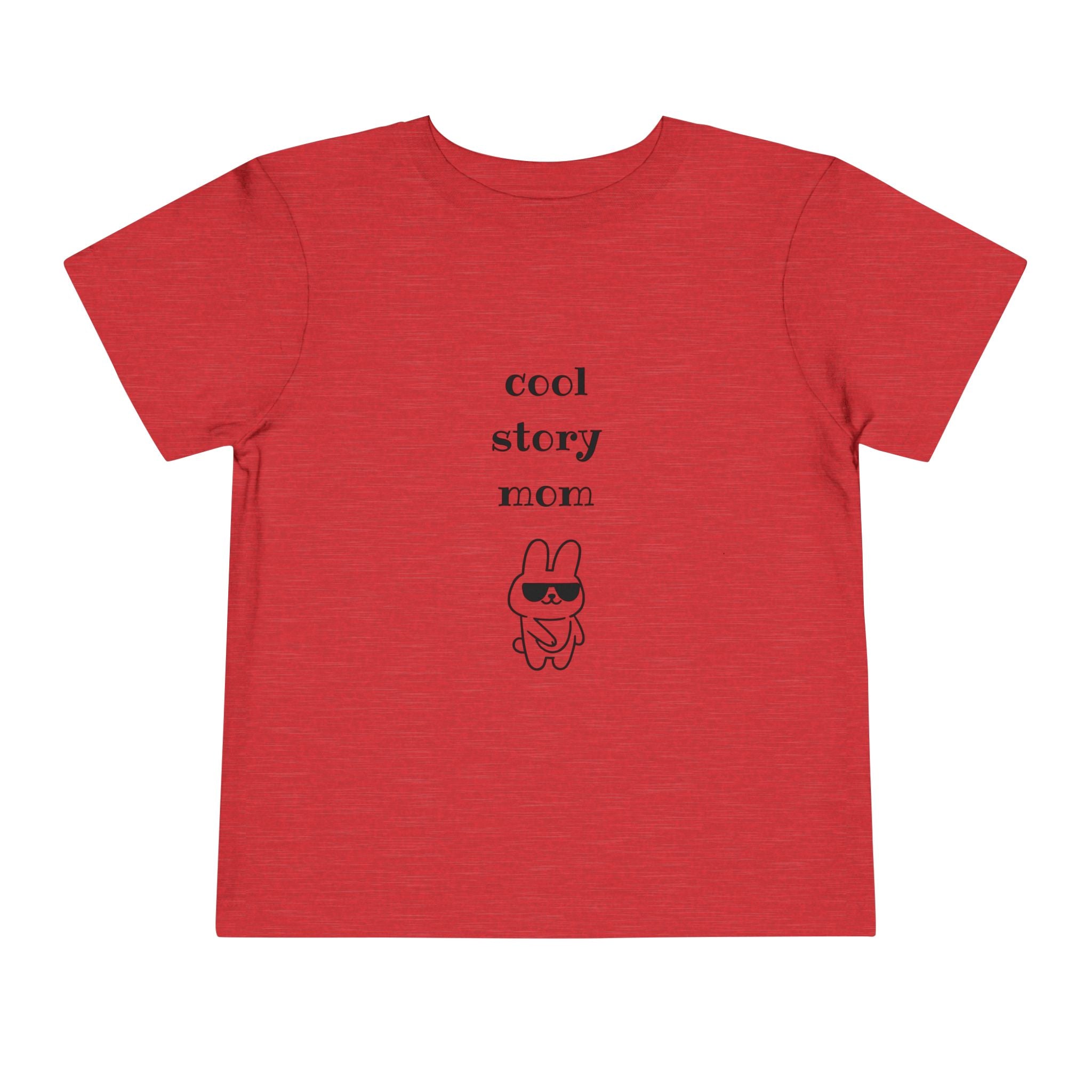 Cool Story Mom Toddler T-Shirt