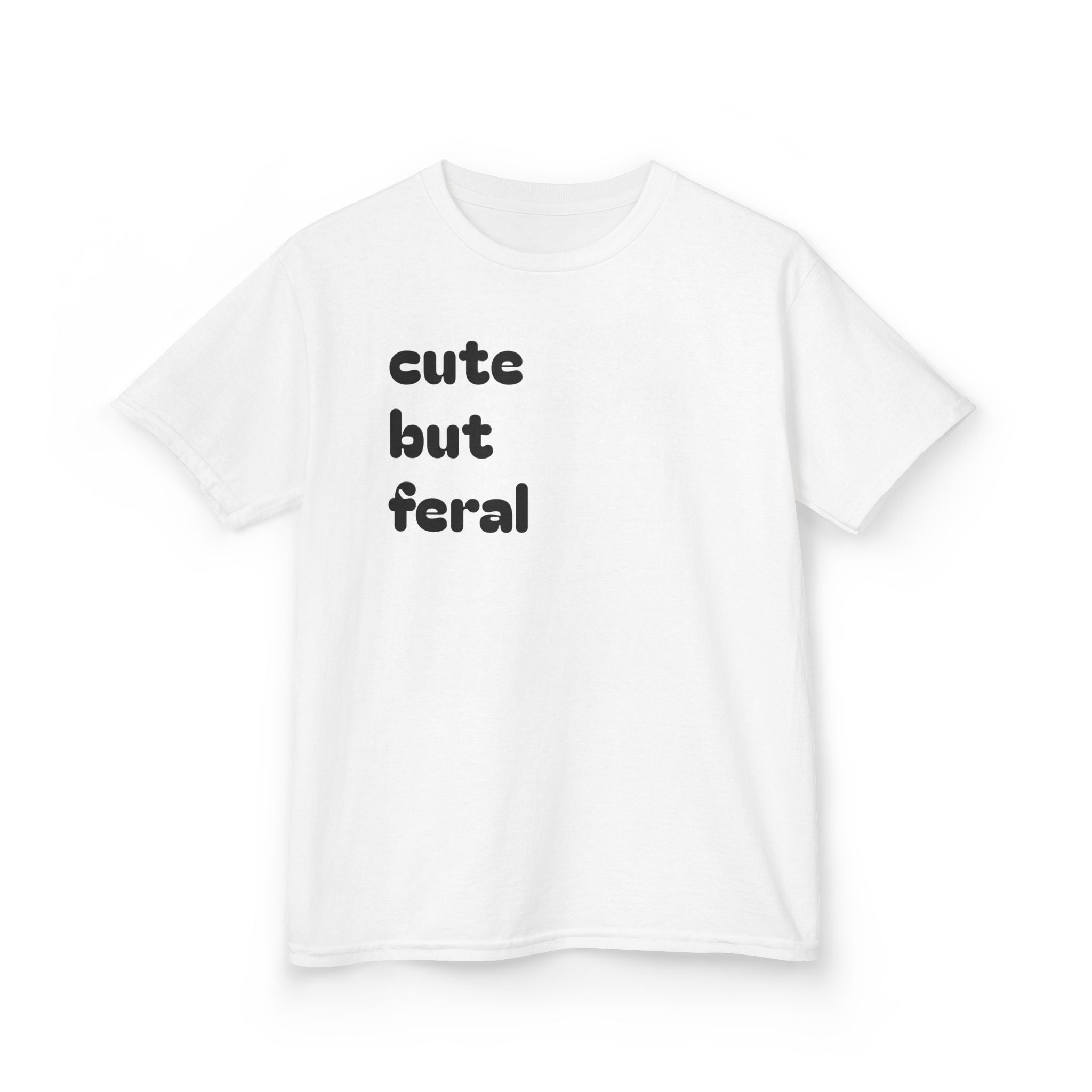 Cute But Feral Kids T-Shirt