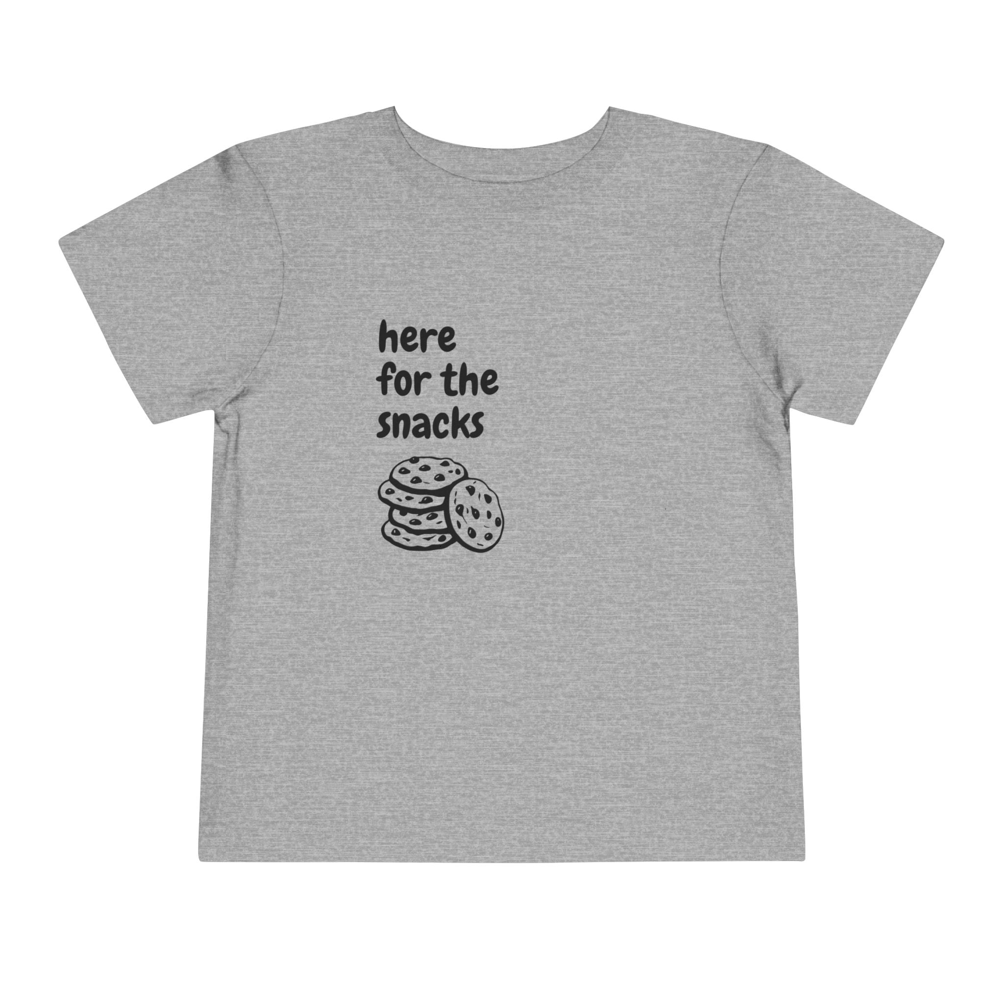 Here for the Snacks Toddler T-Shirt
