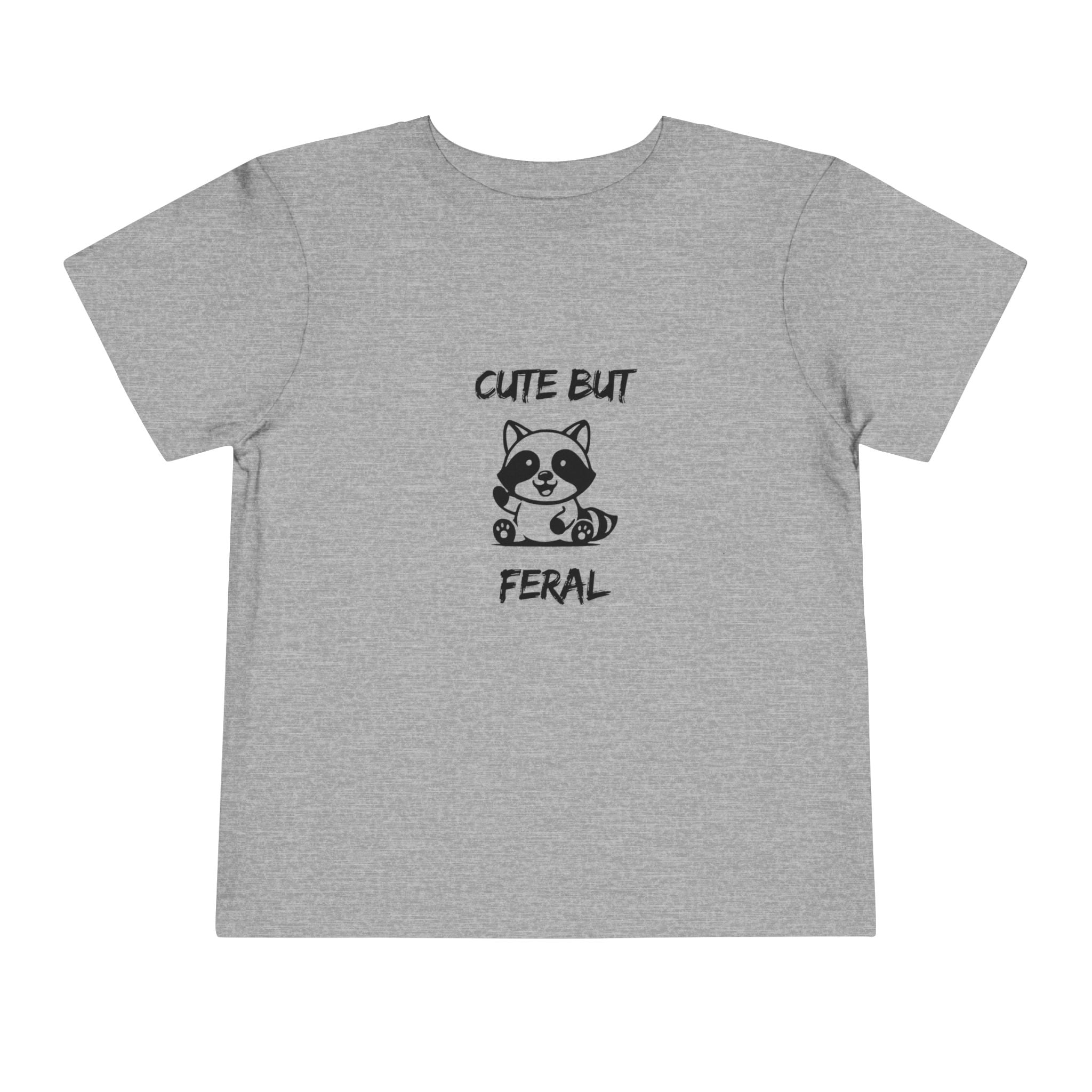 Cute But Feral Toddler T-Shirt