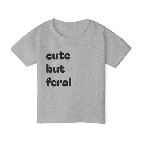 Cute But Feral Toddler T-Shirt